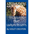 Herman The Giraffe that Learns to Love