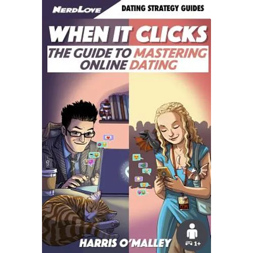 When It Clicks: The Guide To Mastering Online Dating