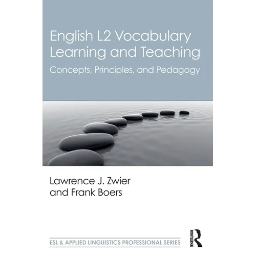 English L2 Vocabulary Learning and Teaching: Concepts, Principles, and Pedagogy