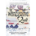 The Wandering Quilt: The Quilt Journeys Mystery Series