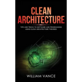 Clean Architecture: Tips and Tricks to Software and Programming Using Clean Architecture Theories