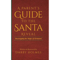 A Parent's Guide to the Santa Reveal: Unwrapping the Magic of Christmas