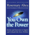 You Own the Power: Stories and Exercises to Inspire and Unleash the Force Within