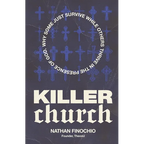 Killer Church: Why Some Just Survive and Others Thrive in the Presence of God