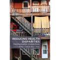 Reducing Health Disparities: Communication Interventions