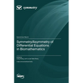 Symmetry/Asymmetry of Differential Equations in Biomathematics