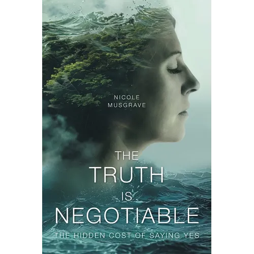 The Truth Is Negotiable: The Hidden Cost Of Saying Yes
