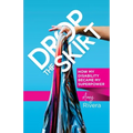 Drop the Skirt