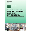 Library Design for the 21st Century: Collaborative Strategies to Ensure Success