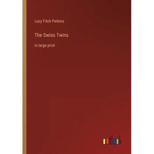The Swiss Twins: in large print
