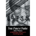 From a Name to a Number: A Holocaust Survivor's Autobiography