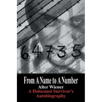 From a Name to a Number: A Holocaust Survivor's Autobiography - Paperback