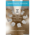 Democratic Reason: Politics, Collective Intelligence, and the Rule of the Many