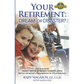 Your Retirement: Dream or Disaster?