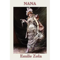 Nana: A Novel of Society, Ambition, and the World of the Second Empire