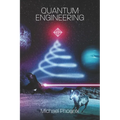 Quantum Engineering: Introspecting the Rabbit Hole