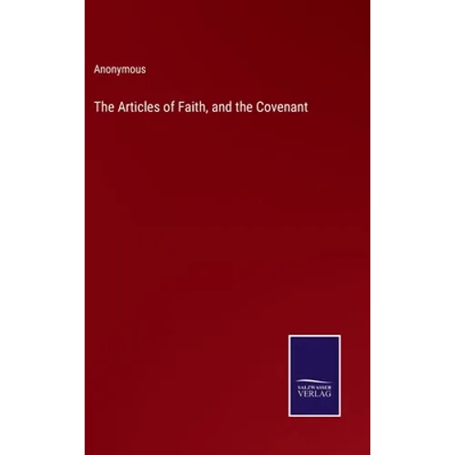 The Articles of Faith, and the Covenant