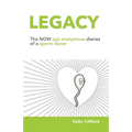 Legacy: The NOW not anonymous diary of a sperm donor