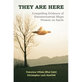 They are Here: Compelling Evidence of Extraterrestrial Ships Present on Earth
