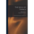 The Soul of Things: or, Psychometric Researches and Discoveries