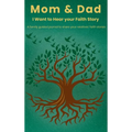 Mom & Dad, I Want to Hear Your Faith Story