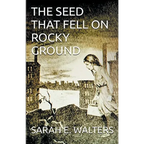 The Seed That Fell On Rocky Ground