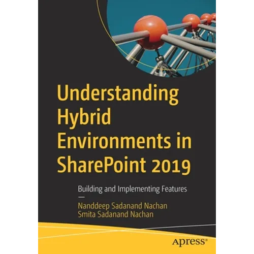 Understanding Hybrid Environments in SharePoint 2019: Building and Implementing Features