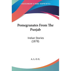 Pomegranates From The Punjab: Indian Stories (1878) - Paperback