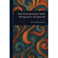 The Psychology and Pedagogy of Anger