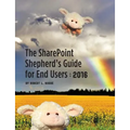 The Sharepoint Shepherd's Guide for End Users: 2016