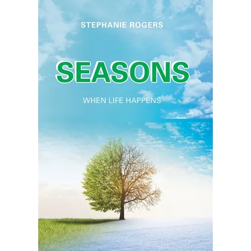 Seasons: When Life Happens