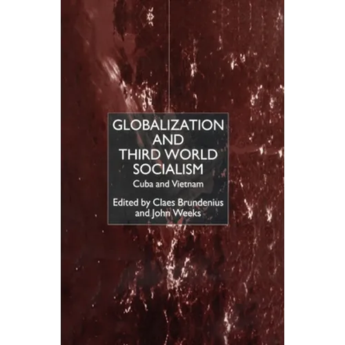 Globalization and Third-World Socialism: Cuba and Vietnam