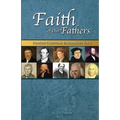 Faith Of Our Fathers: Concise Christian Biographies Volume 1