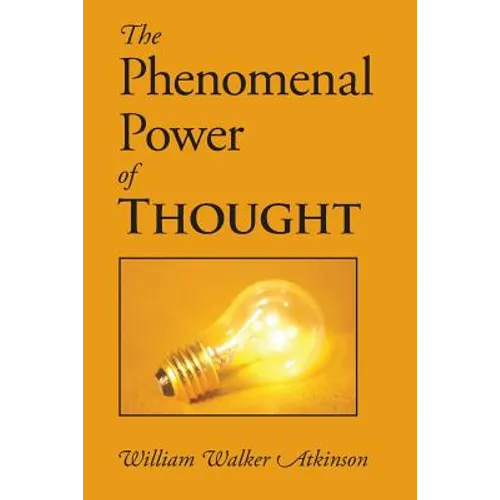 The Phenomenal Power of Thought