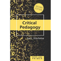 Critical Pedagogy Primer: Second Edition