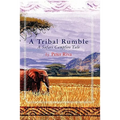 A Tribal Rumble: A Safari Campfire Tale