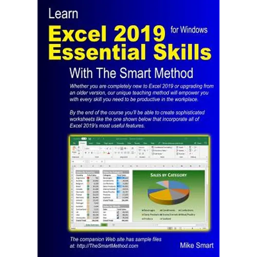 Learn Excel 2019 Essential Skills with The Smart Method: Tutorial for self-instruction to beginner and intermediate level