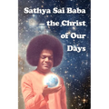 Sathya Sai Baba - The Christ Of Our Days
