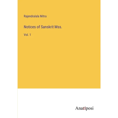 Notices of Sanskrit Mss.: Vol. 1