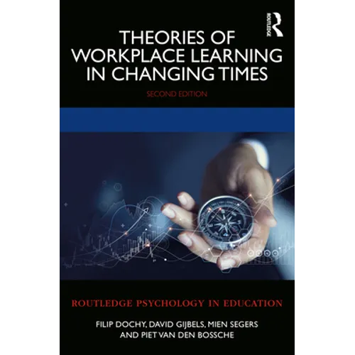 Theories of Workplace Learning in Changing Times
