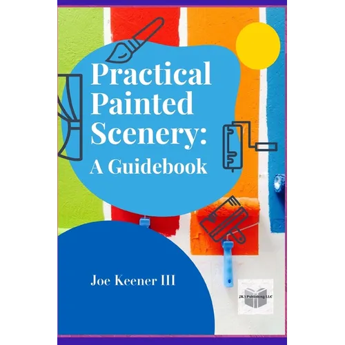 Practical Painted Scenery: A Guidebook