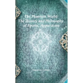 The Phantom World: The History and Philosophy of Spirits, Apparitions