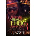 When A Real Thug Wants You 3