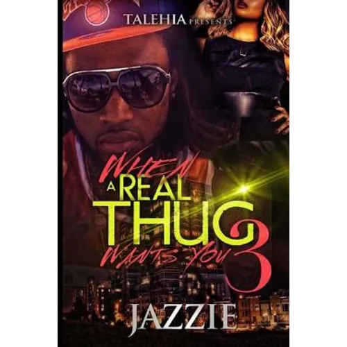 When A Real Thug Wants You 3