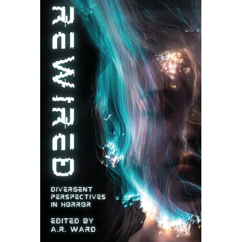 Rewired: Divergent Perspectives in Horror