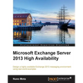 Microsoft Exchange Server 2013 High Availability