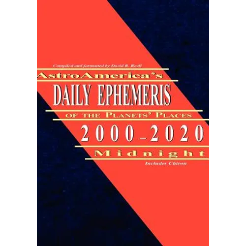 Astroamerica's Daily Ephemeris 2000-2020 Midnight