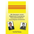 My Journey with Prostate Cancer of Gleason Score 8: From Diagnosis to Remission