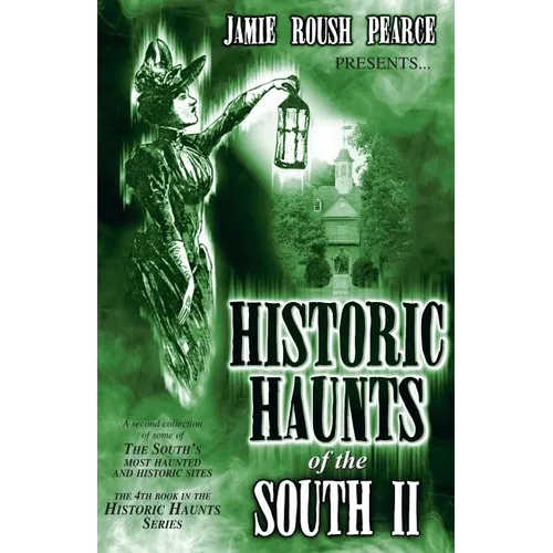 Historic Haunts of the South 2