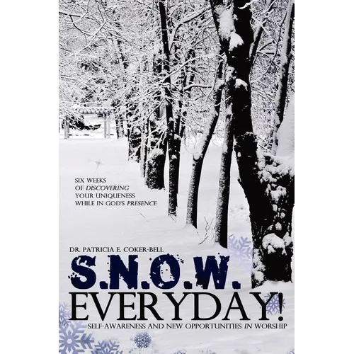 S.N.O.W. Everyday!